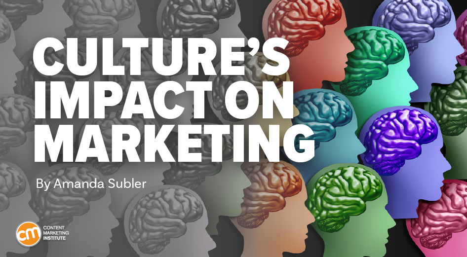 Why Culture Is Key to Brand Marketing’s Influence