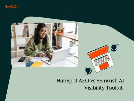 hubspot aeo vs semrush ai visibility: woman smiling on laptop