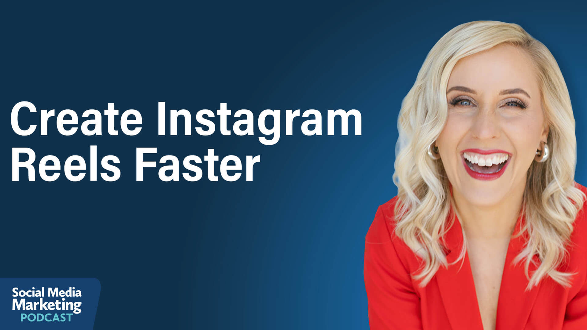 Making Instagram Reels Easier, Faster & Scalable : Social Media Examiner